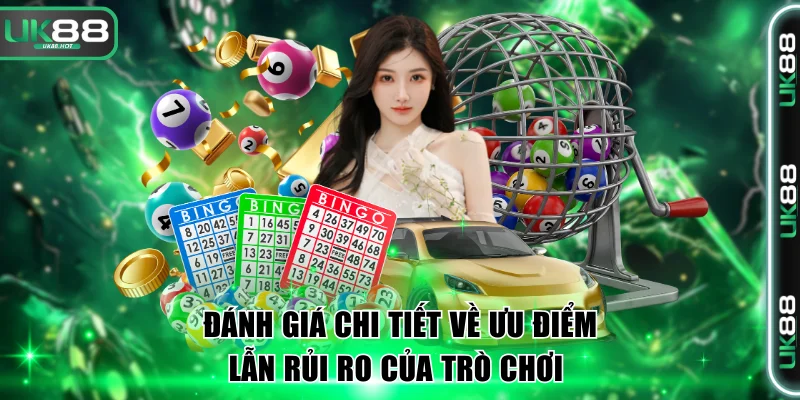 Đánh giá chi tiết về cả ưu điểm lẫn rủi ro của trò chơi 