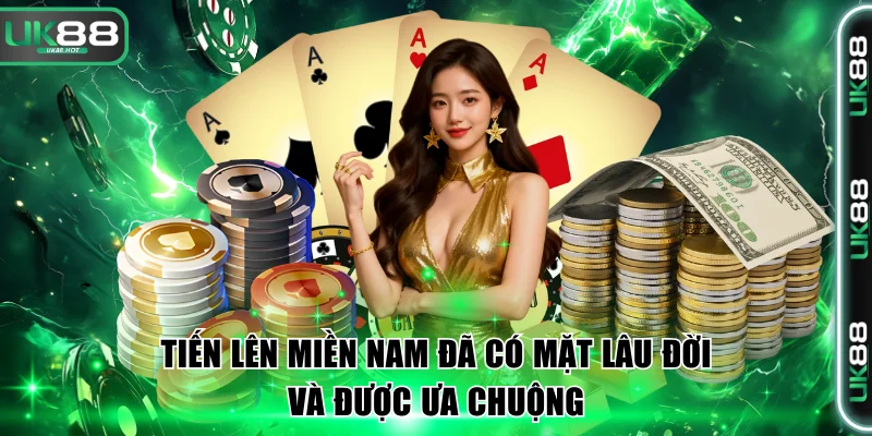 Tiến Lên Miền Nam - Game Bài Đối Kháng Sôi Động, Hấp Dẫn 2 Tiến lên miền Nam đã có mặt lâu đời và được ưa chuộng.