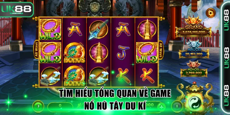 Tìm hiểu tổng quan về game nổ hũ Tây Du Kí